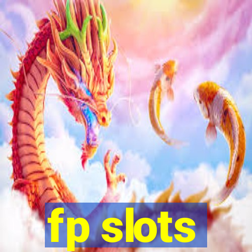 fp slots